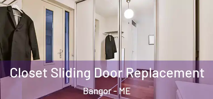Closet Sliding Door Replacement Bangor - ME