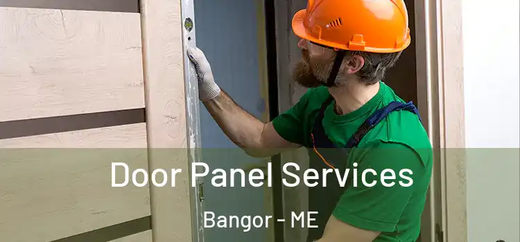 Door Panel Services Bangor - ME